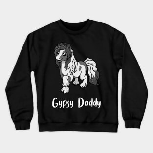 Horse Lover - Gypsy Daddy Crewneck Sweatshirt